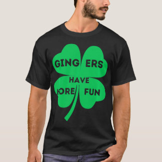 Gingers haben mehr Spaß St Patricks Day Funny Iris T-Shirt
