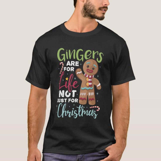 Gingers sind für das Leben nicht nur für Weihnacht T-Shirt (Vorderseite)