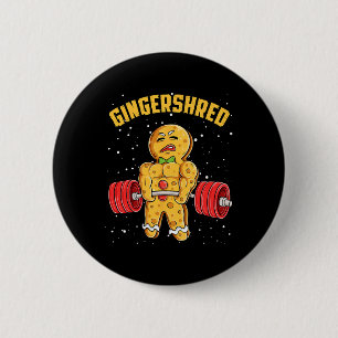 Gingershred Funny Gingerbread Man Gym Bodybuilding Button