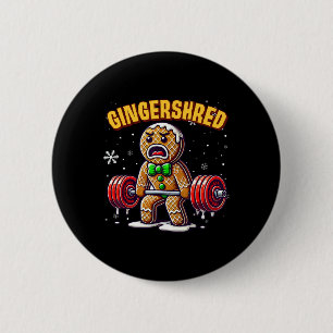 Gingershred Funny Gingerbread Man Gym Bodybuilding Button