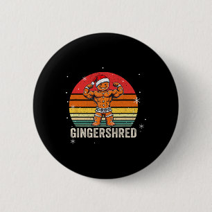 Gingershred Funny Gingerbread Man Gym Bodybuilding Button