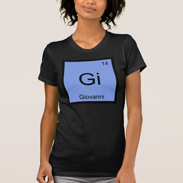 Giovanni Name Chemistry Element Periodic Table T-Shirt (Vorderseite)