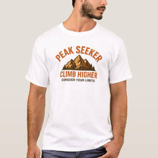 Gipfelstürmer – Erklimme höhere Bergabenteuer-Moti T-Shirt