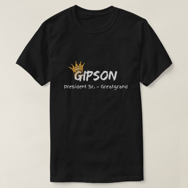 Gipson Pres Sr. Greatgrand T-Shirt (Design vorne)