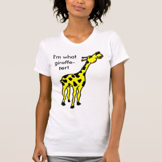 Giraffe, bin ich, was Giraffe-ter! T-Shirt