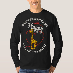 Giraffe freut mich nicht so sehr über dich T-Shirt