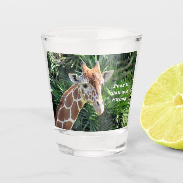 Giraffe - Gießen Sie es groß und stark - Shotglas Schnapsglas (Vorderseite)