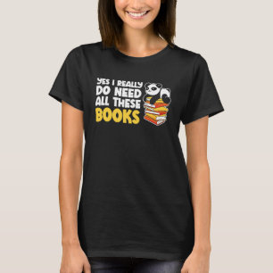 Giraffe Ja, ich brauche wirklich alle diese Bücher T-Shirt