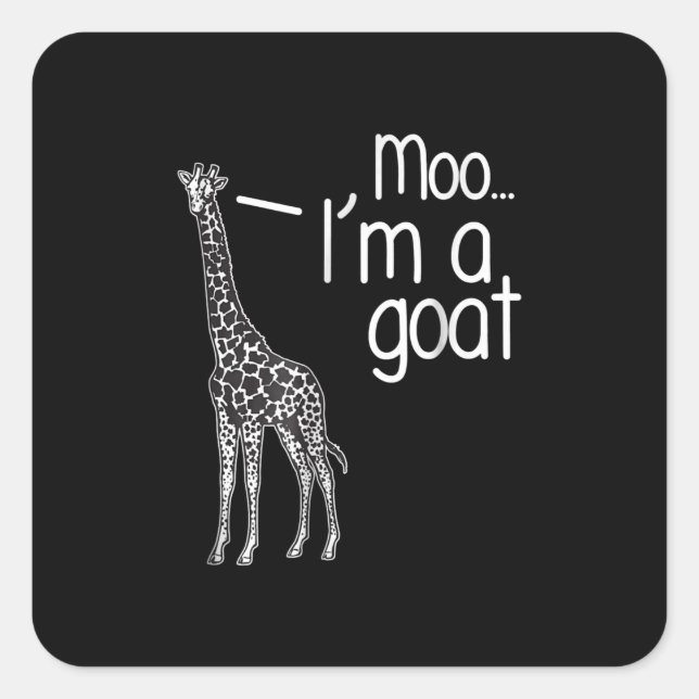 Giraffe Moo I bin eine Ziege Quadratischer Aufkleber (Vorderseite)
