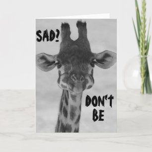 GIRAFFE SAY "DON'T BE SAD" BIRTHDAYS ARE FUN KARTE