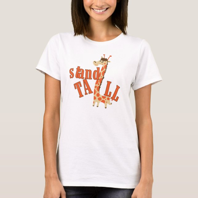 Giraffe Stand Tall T-Shirt (Vorderseite)