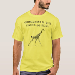 Giraffe, Türkis ist die Farbe des Souls T-Shirt