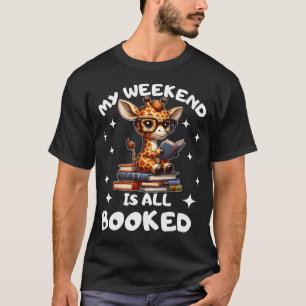 Giraffenliebhaber Bücherwurm Mein Wochenende ist a T-Shirt