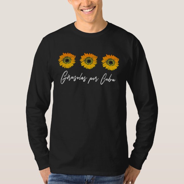 Girasoles por Cuba Plantado Movimiento San Isidro  T-Shirt (Vorderseite)
