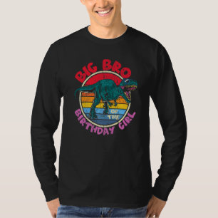 Girl Birthday I Big Bro Tyrannosaurus Rex I Famili T-Shirt