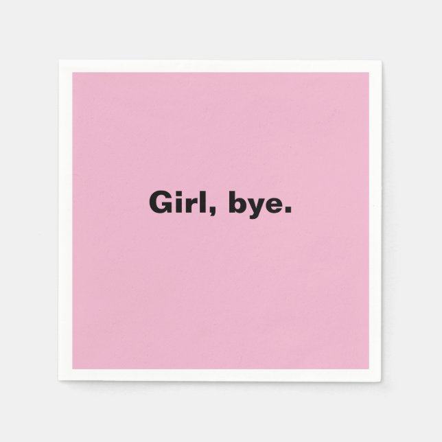Girl, Bye cocktail napkin Serviette (Vorderseite)