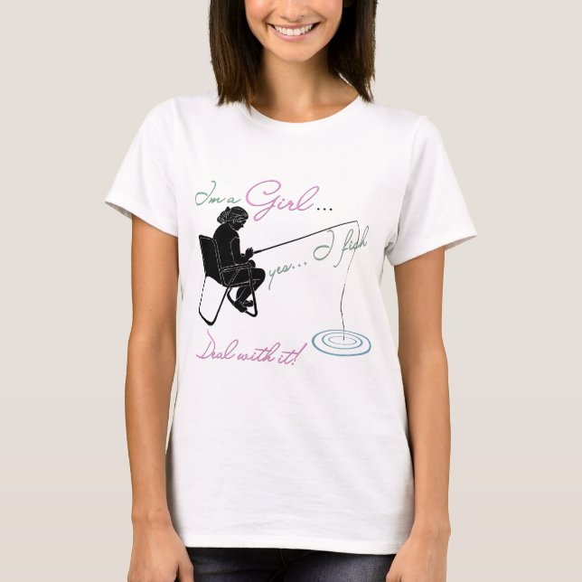 Girl Fishing Deal with it Fishing Gear T-Shirt (Vorderseite)