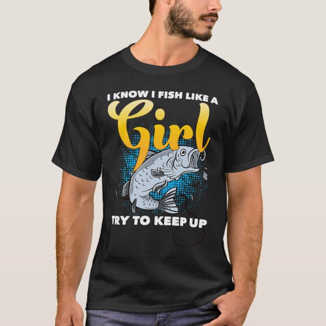 Girl Fishing Saying Fisherwoman Angler Humor  Fish T-Shirt (Vorderseite)