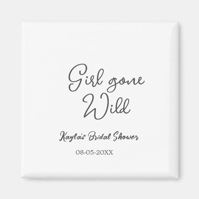 Girl gone wild bridal shower name date simple mini magnet (Vorne)