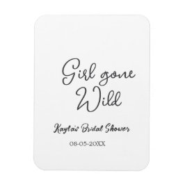 Girl gone wild bridal shower name date simple mini magnet