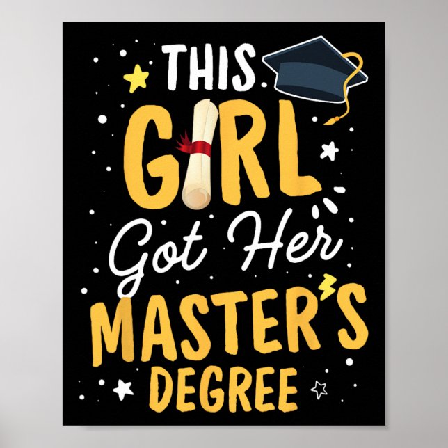 Girl Got ihren Master-Abschluss-Abschluss meistert Poster (Vorne)