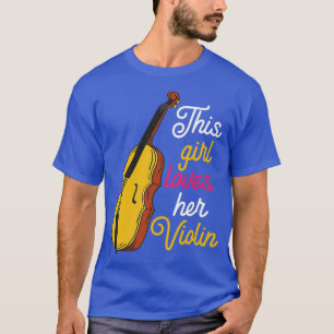 Girl Lieben Violin Player Violinist Orchestra Clas T-Shirt