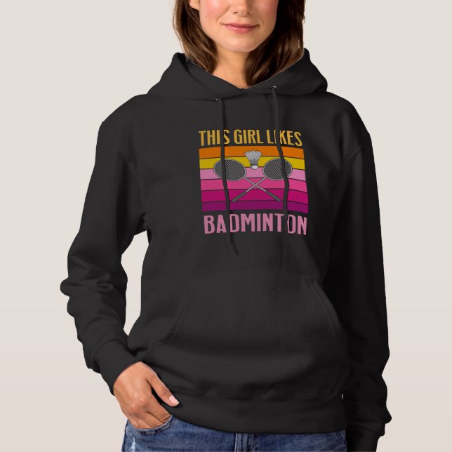 Girl Likes Badminton Retro Hobby Sports Shuttlecoc Hoodie (Vorderseite)