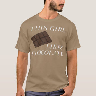 Girl Likes Eating Chocolate Funny Saying Sweets T-Shirt