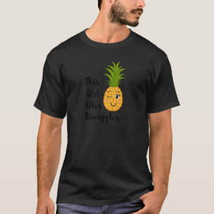 Girl Likes Hawaii Ananas Tropische Früchte T-Shirt