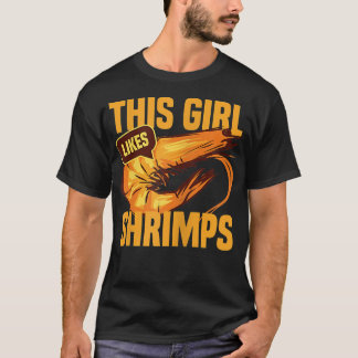 Girl Likes Shrimps Funny Seafood Koch T-Shirt