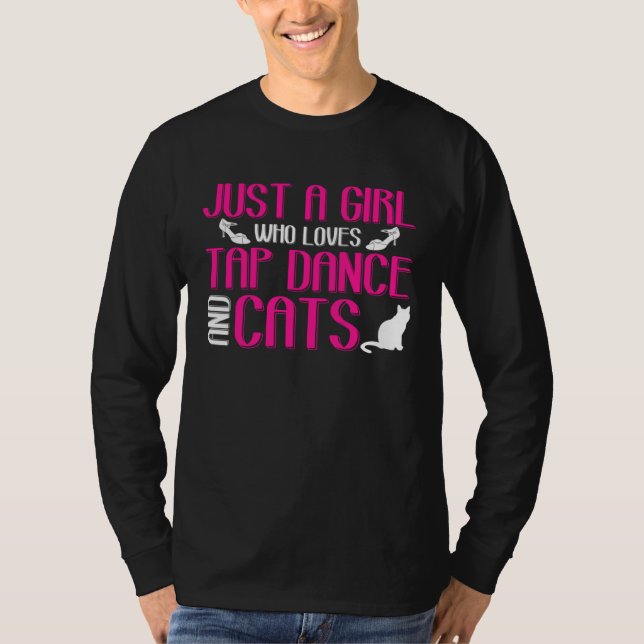 Girl Loves Tap Dance And Cats Kitten Lover Tap Dan T-Shirt (Vorderseite)