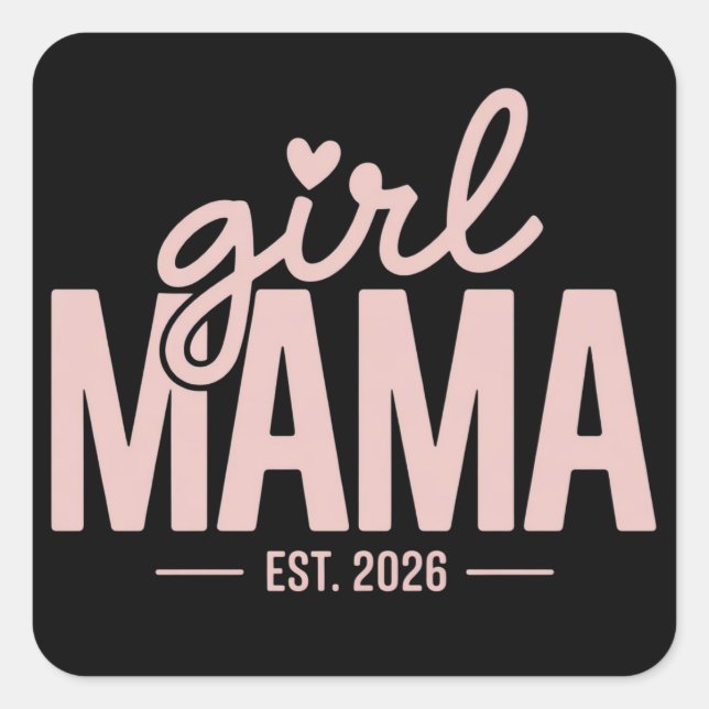 Girl Mama Est 2026 Pregnancy Reveal Mom To Be  Quadratischer Aufkleber (Vorderseite)