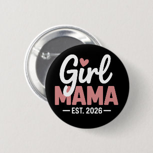 Girl Mama Est 2026 Schwangerschafts-Offenbarung Ne Button