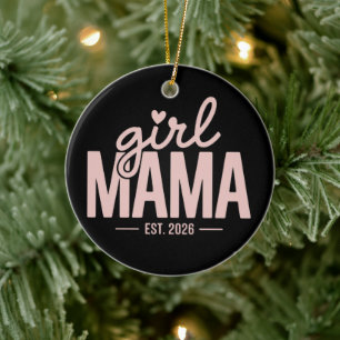 Girl Mama Est 2026 Schwangerschaftsenthüllung Mama Keramik Ornament