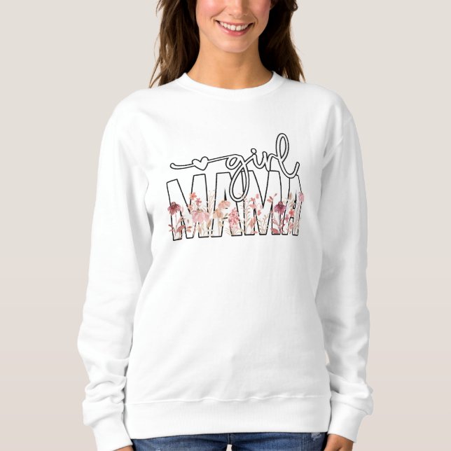 Girl Mama Mama Geschenk für Mama Muttertag Sweatshirt (Vorderseite)