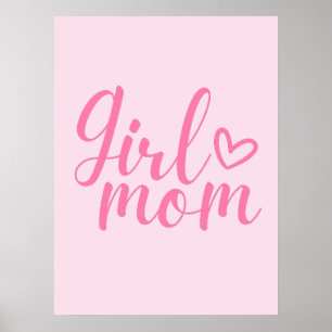 Girl-Mama - rosa Inspirationsquelle für Mamas Poster
