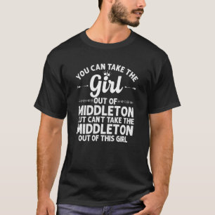 Girl Out Middleton Id Idaho Funny Zuhause Roots U T-Shirt
