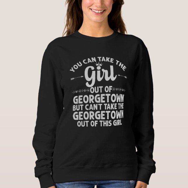 Girl Out of Georgetown De Delaware Funny Zuhause R Sweatshirt (Vorderseite)