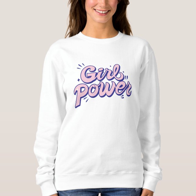 Girl-Power Sweatshirt (Vorderseite)