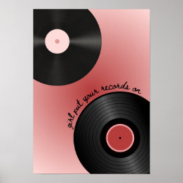 "Girl put your record on" Vinyl Poster