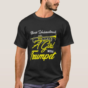 Girl Trumpet Geschenk nie unterschätzen ein Mädche T-Shirt