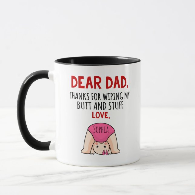 Girl Vater Danke für das Abwischen meines Hinterns Tasse (Links)