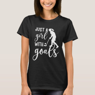 Girl with Goals Field Hockey Player Hockey T-Shirt