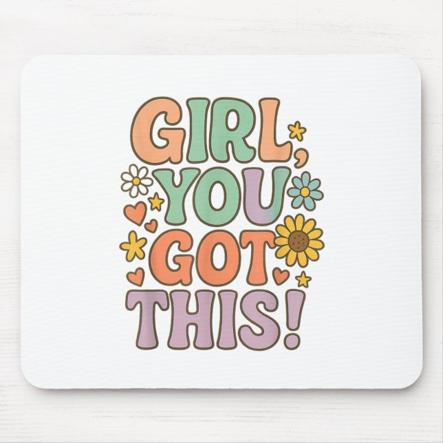 Girl You Got This Test Day Wer Motivational Quote  Mousepad (Vorne)