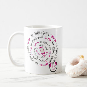 Girl Zitat Guter Geschmack in Musik Schlechter Ges Kaffeetasse