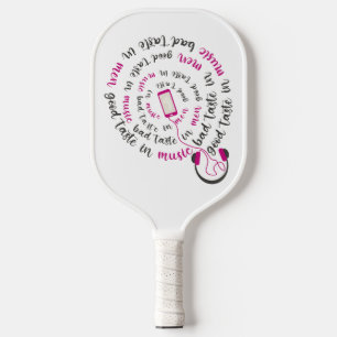 Girl Zitat Guter Geschmack in Musik Schlechter Ges Pickleball Schläger