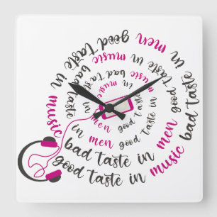 Girl Zitat Guter Geschmack in Musik Schlechter Ges Quadratische Wanduhr