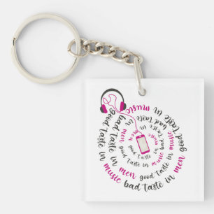 Girl Zitat Guter Geschmack in Musik Schlechter Ges Schlüsselanhänger