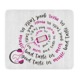 Girl Zitat Guter Geschmack in Musik Schlechter Ges Schneidebrett