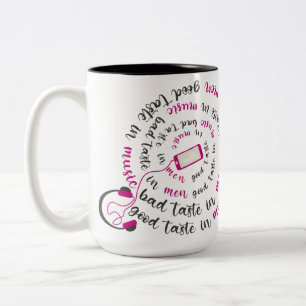 Girl Zitat Guter Geschmack in Musik Schlechter Ges Zweifarbige Tasse